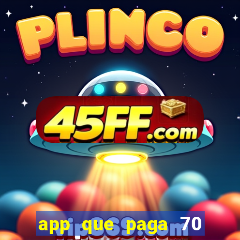 app que paga 70 reais para se cadastrar 2023